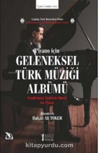 Piyano İçin Geleneksel Türk Müziği Albümü & Traditional Turkish Music for Piano
