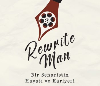 Rewrite Man & Bir Senaristin Hayatı ve Kariyeri