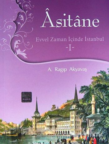 Asitane I & Evvel Zaman İçinde İstanbul