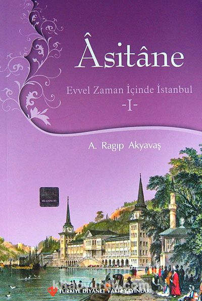 Asitane I & Evvel Zaman İçinde İstanbul kitabını indir [PDF ve ePUB]