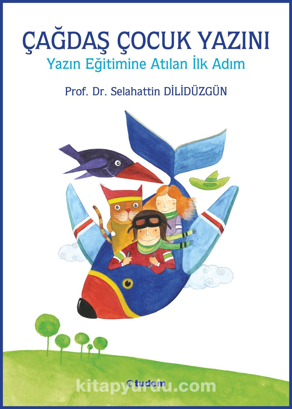 Çağdaş Çocuk Yazını & Yazın Eğitimine Atılan İlk Adım