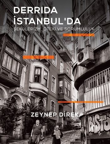 Derrida İstanbul’da – Sekülerizm, Öteki ve Sorumluluk