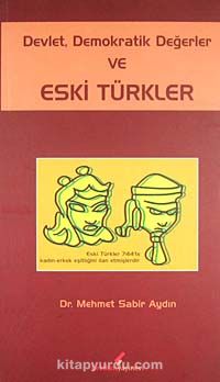 Devlet, Demokratik Değerler ve Eski Türkler
