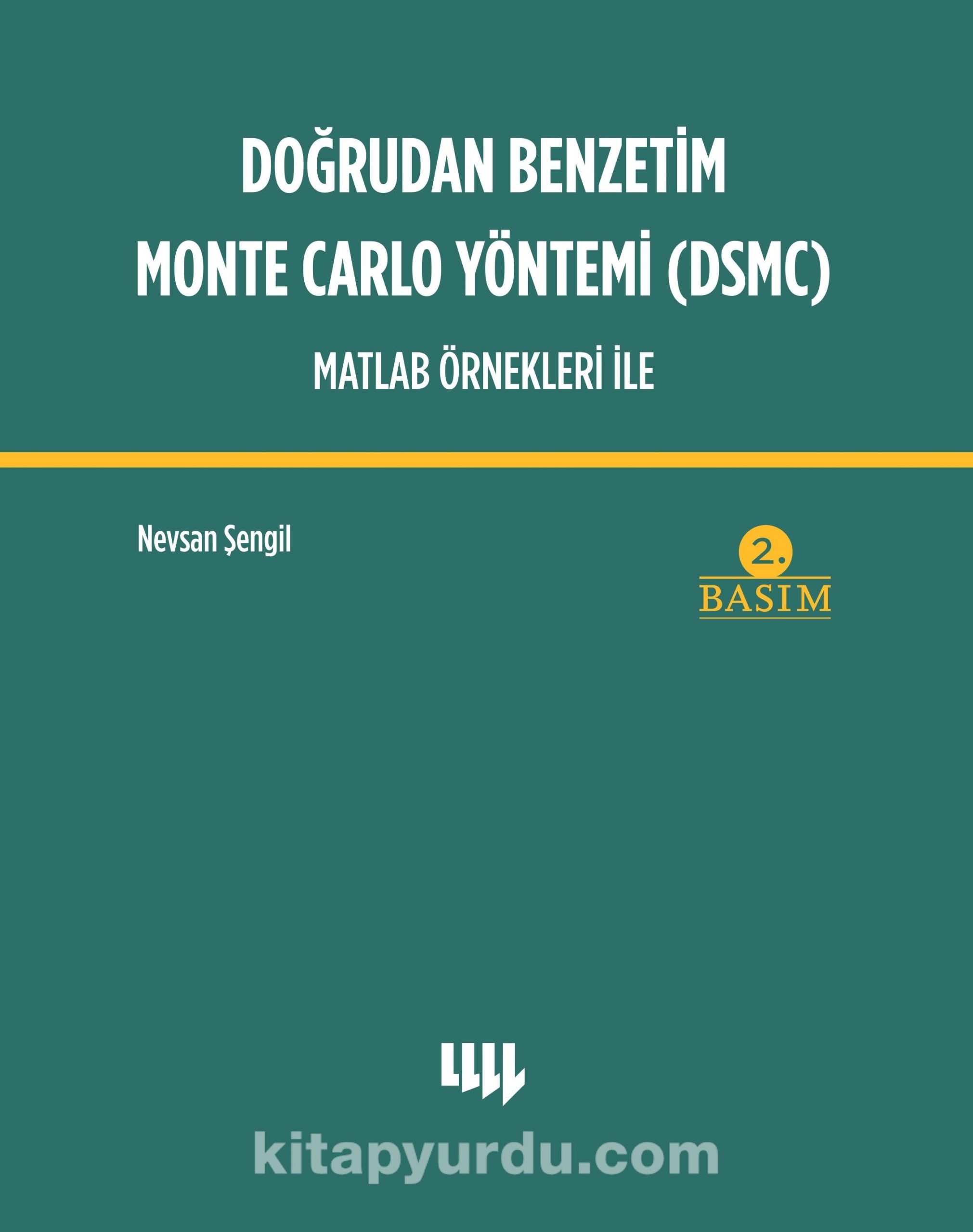 Doğrudan Benzetim Monte Carlo Yöntemi (DSMC) Matlab Örnekleri İle