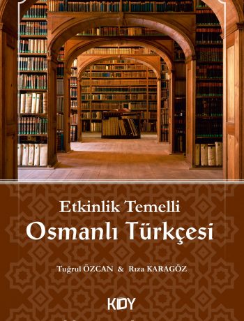 Etkinlik Temelli Osmanlı Türkçesi Rehberi