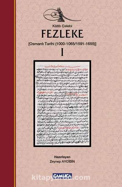 Fezleke 1 (Osmanlı Tarihi (1000-1065/1591-1655))