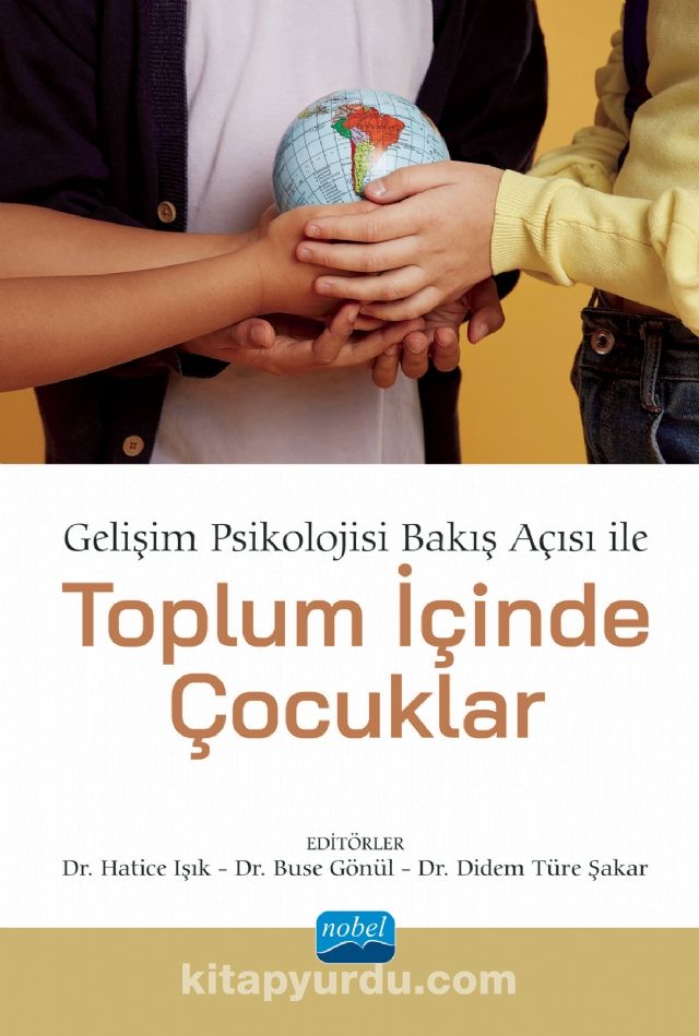 Gelişim Psikolojisi Bakış Açısı ile Toplum İçinde Çocuklar