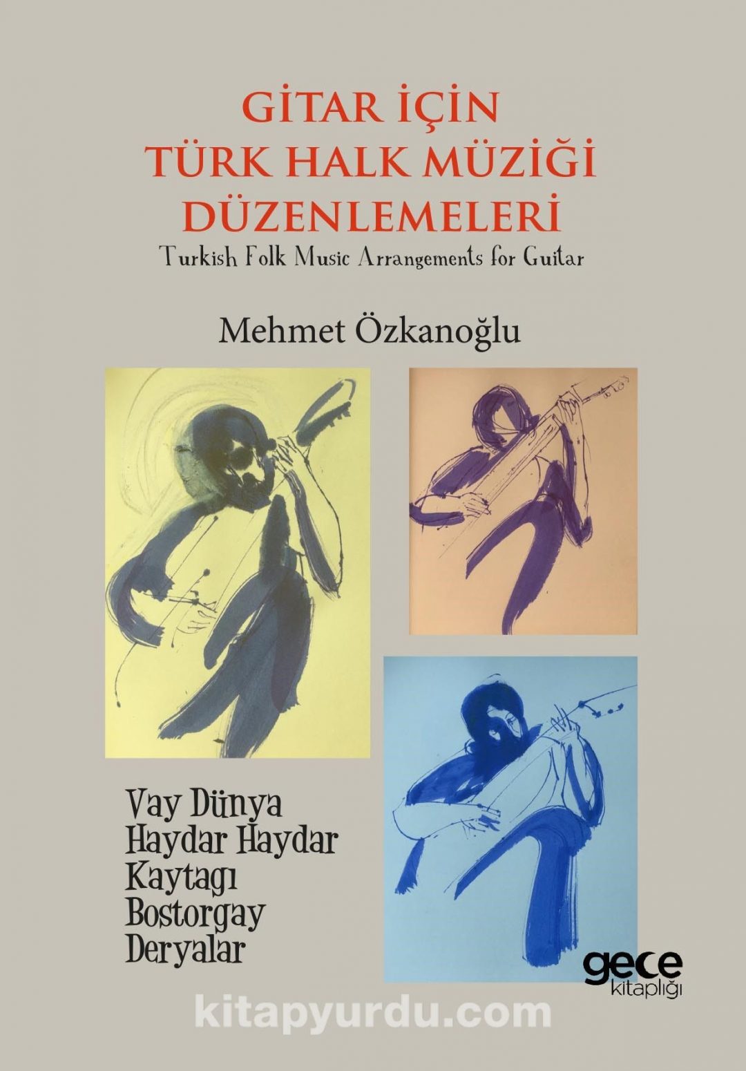 Gitar için Türk Müziği Düzenlemeleri & Turkish Folk Music Arrangements for Guitar