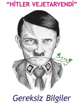 Hitler Vejetaryendi & Gereksiz Bilgiler