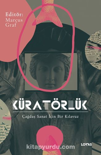 Küratörlük & Çağdaş Sanat İçin Bir Kılavuz