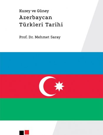 Kuzey ve Güney Azerbaycan Türkleri Tarihi