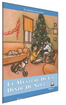 Le Mystere de la Dinde de Noel / Seviye 1 (Fransızca Hikaye)