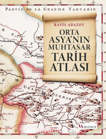 Orta Asya’nın Muhtasar Tarih Atlası