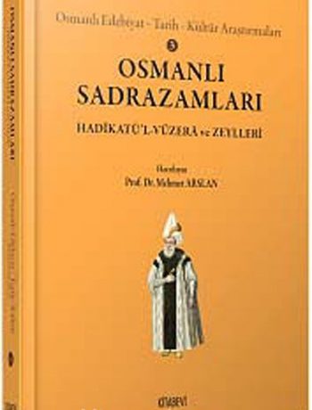 Osmanlı Sadrazamları / Osmanlı Edebiyat Tarih Kültür Arastırmaları 3
