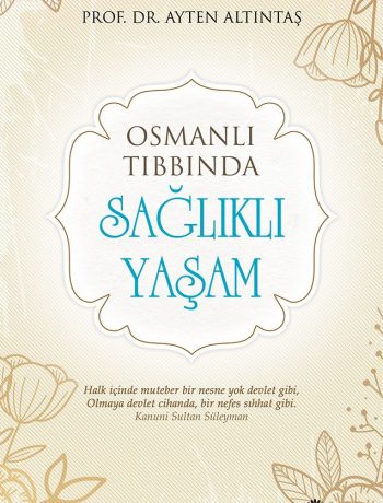 Osmanlı Tıbbında Sağlıklı Yaşam