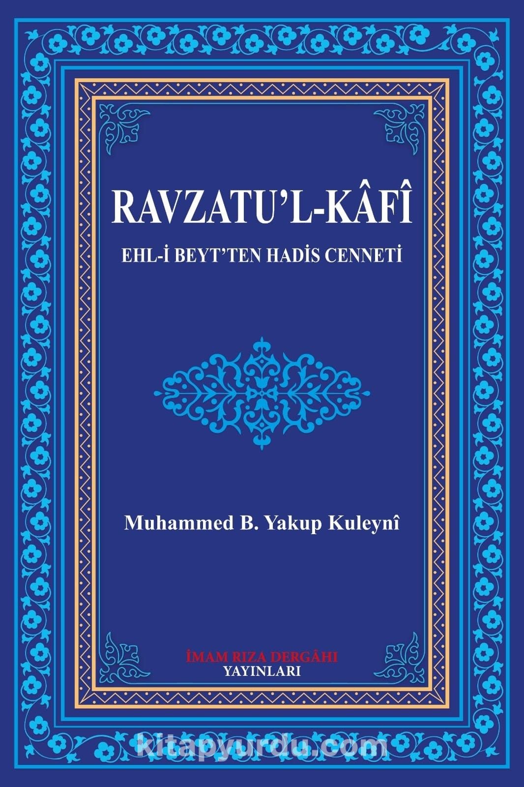 Ravzatu’l-Kafi & Ehl-i Beyt'ten Hadis Cenneti