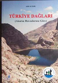 Türkiye Dağları & Akarsu Havzalarına Göre