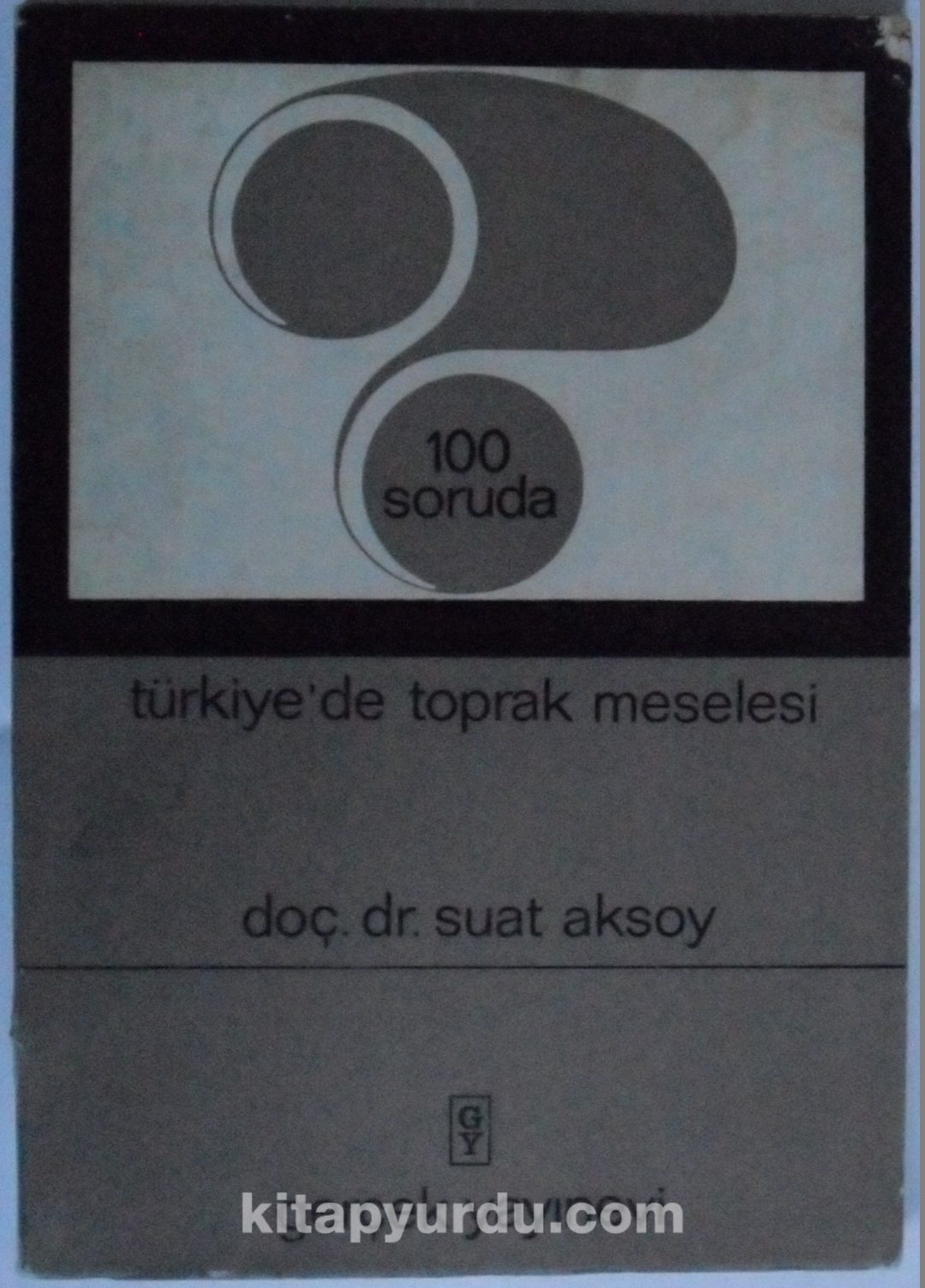 100 Soruda Türkiye’de Toprak Meselesi Kod: 7-B-33
