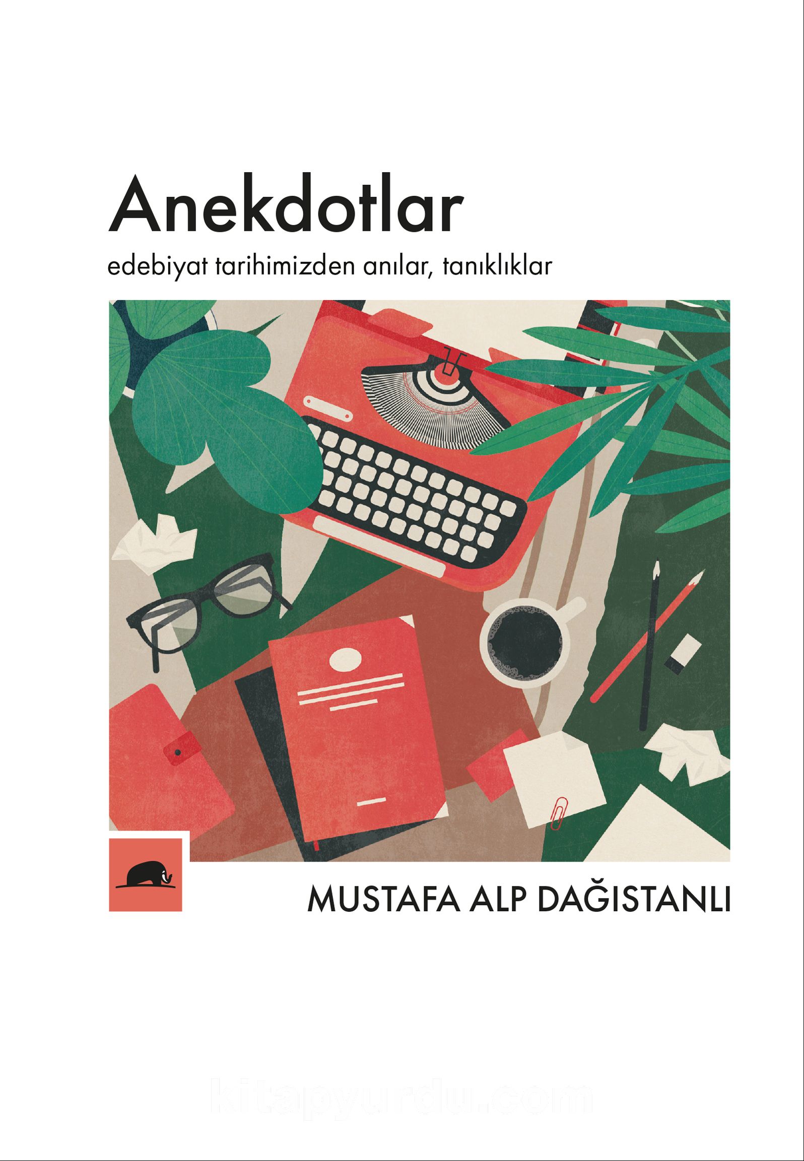 Anekdotlar: Edebiyat Tarihimizden Anılar, Tanıklıklar