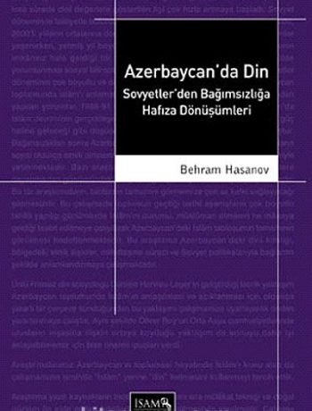 Azerbaycan'da Din & Sovyetler'den Bağımsızlığa Hafıza Dönüşümleri