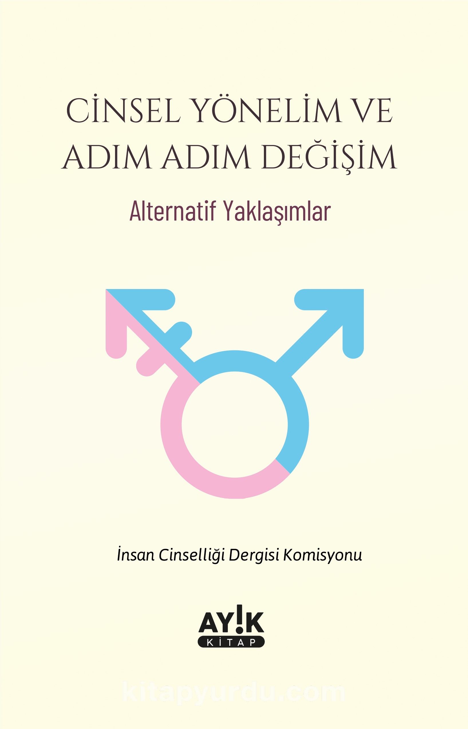 Cinsel Yönelim ve Adım Adım Değişim & Alternatif Yaklaşımlar