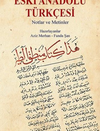 Eski Anadolu Türkçesi & Notlar ve Metinler