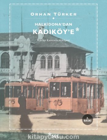 Halkidon'dan Kadıköye & Körler Ülkesinin Hikayesi