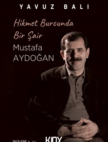 Hikmet Burcunda Bir Şair Mustafa Aydoğan