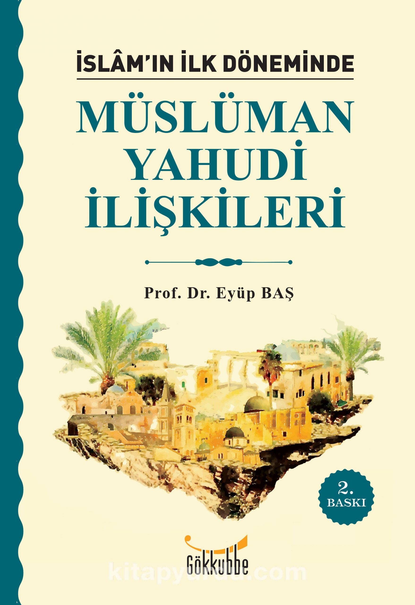 İslam'ın İlk Döneminde Müslüman-Yahudi İlişkileri