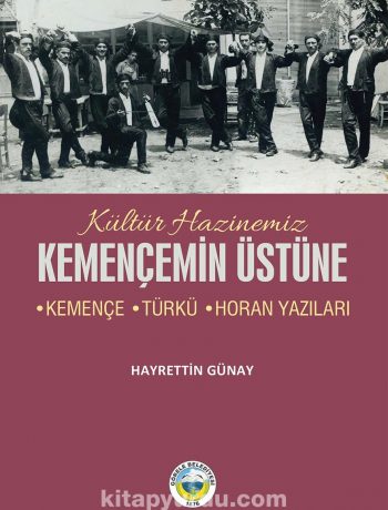 Kemençemin Üstüne & Kemençe-Türkü-Horan Yazıları