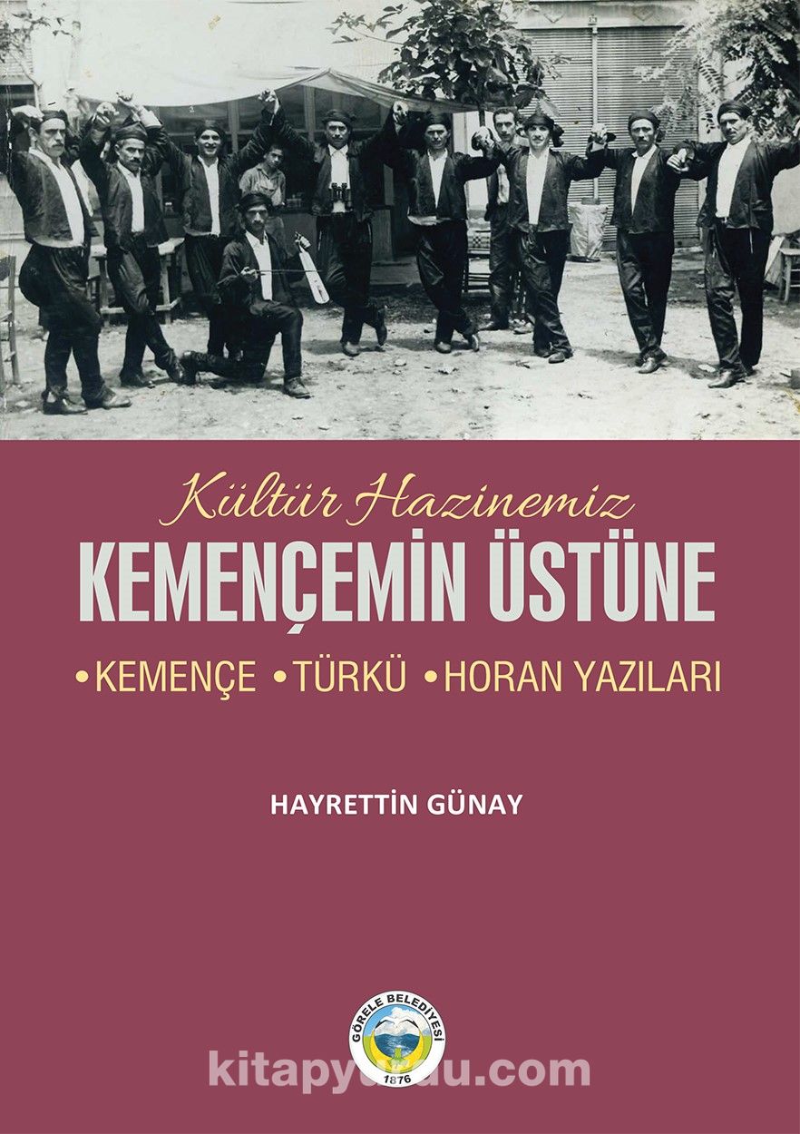 Kemençemin Üstüne & Kemençe-Türkü-Horan Yazıları
