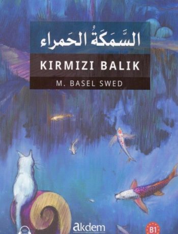 Kırmızı Balık - Es-Semeketu'l-Hamra / Arapça Öğreten Hikayeler Serisi