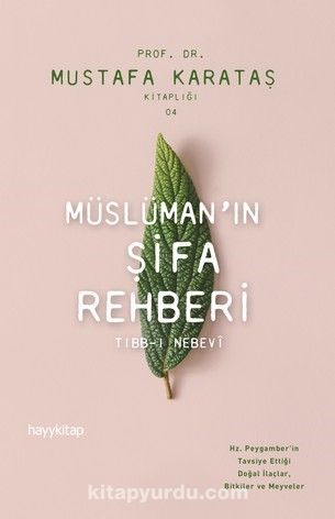 Müslüman’ın Şifa Rehberi & Tıbb-ı Nebevi