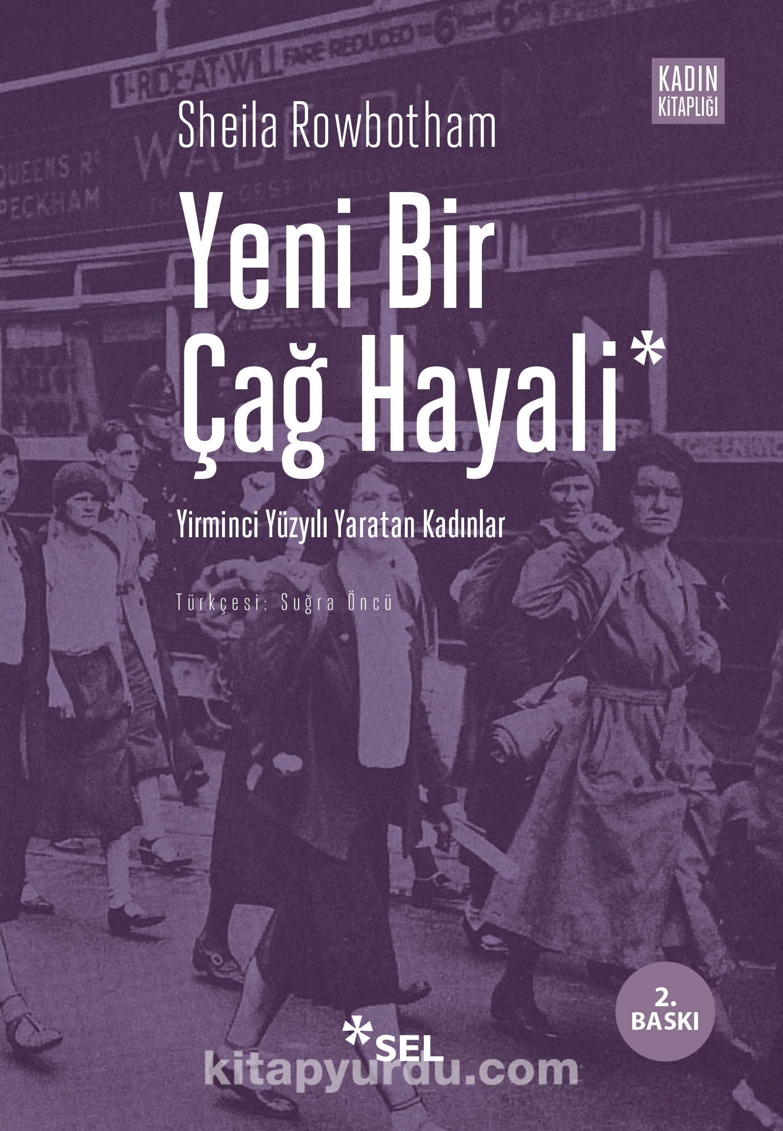 Yeni Bir Çağ Hayali & Yirminci Yüzyılı Yaratan Kadınlar