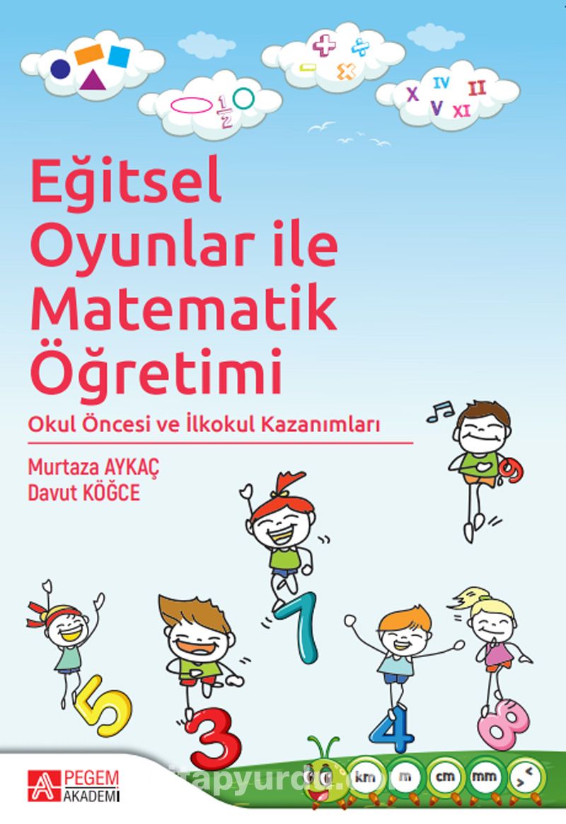 Eğitsel Oyunlar ile Matematik Öğretimi & Okul Öncesi ve İlkokul Kazanımları