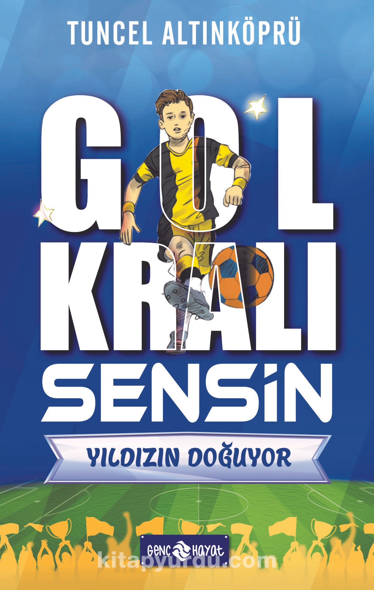 Gol Kralı Sensin 1 / Yıldızın Doğuyor