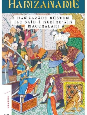 Hamzaname & Hamzazade Rüstem ile Said-i Nebire’nin Maceraları