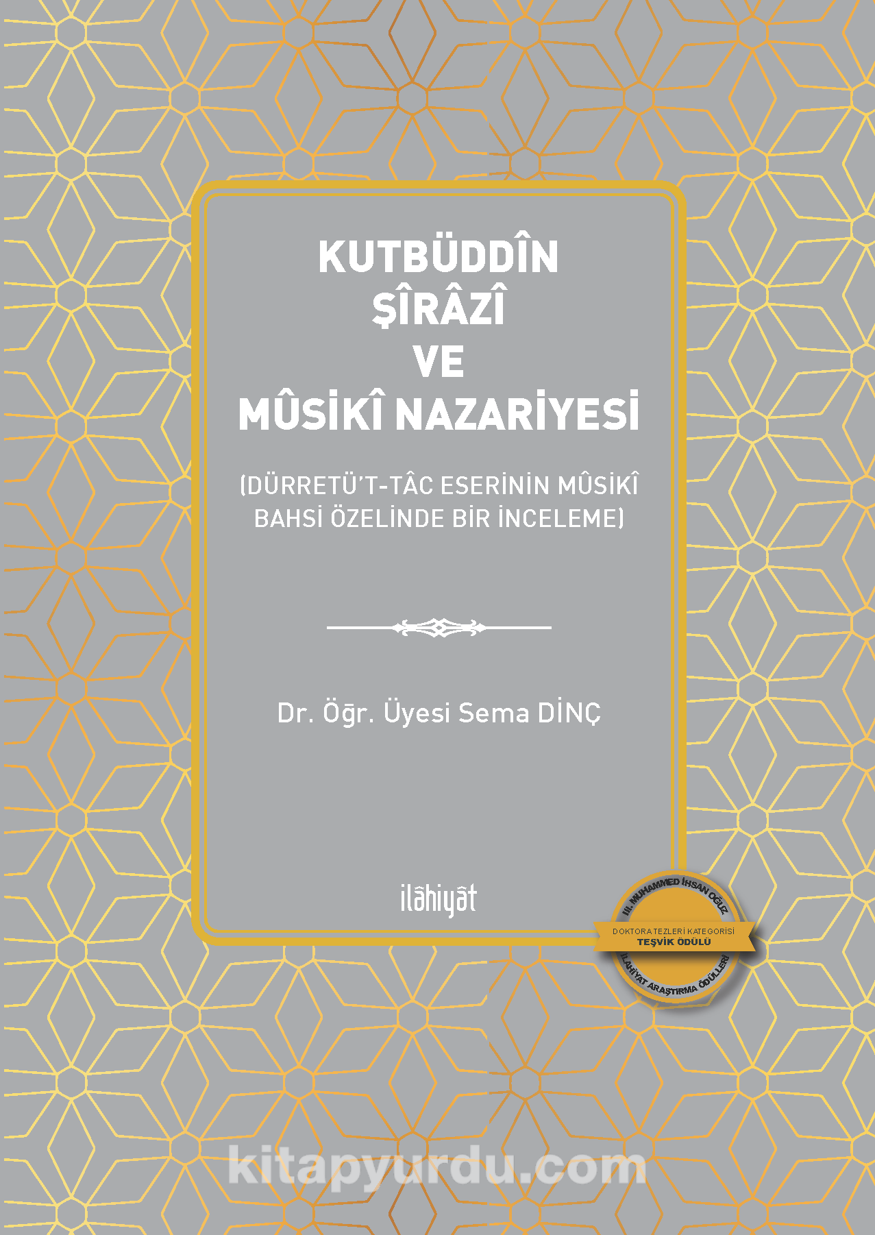 Kutbüddîn Şîrazî ve Mûsikî Nazariyesi  (Dürretü't-Tac Eserinin Mûsikî Bahsi Özelinde Bir İnceleme)