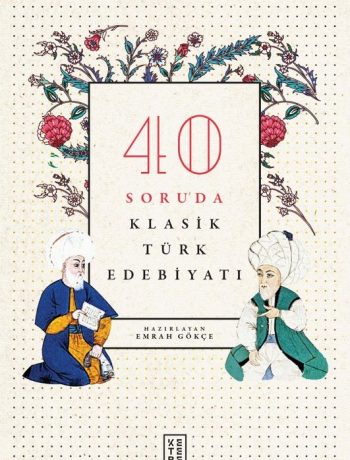 40 Soruda Klasik Türk Edebiyatı