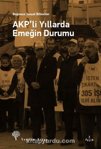 AKP’li Yıllarda Emeğin Durumu