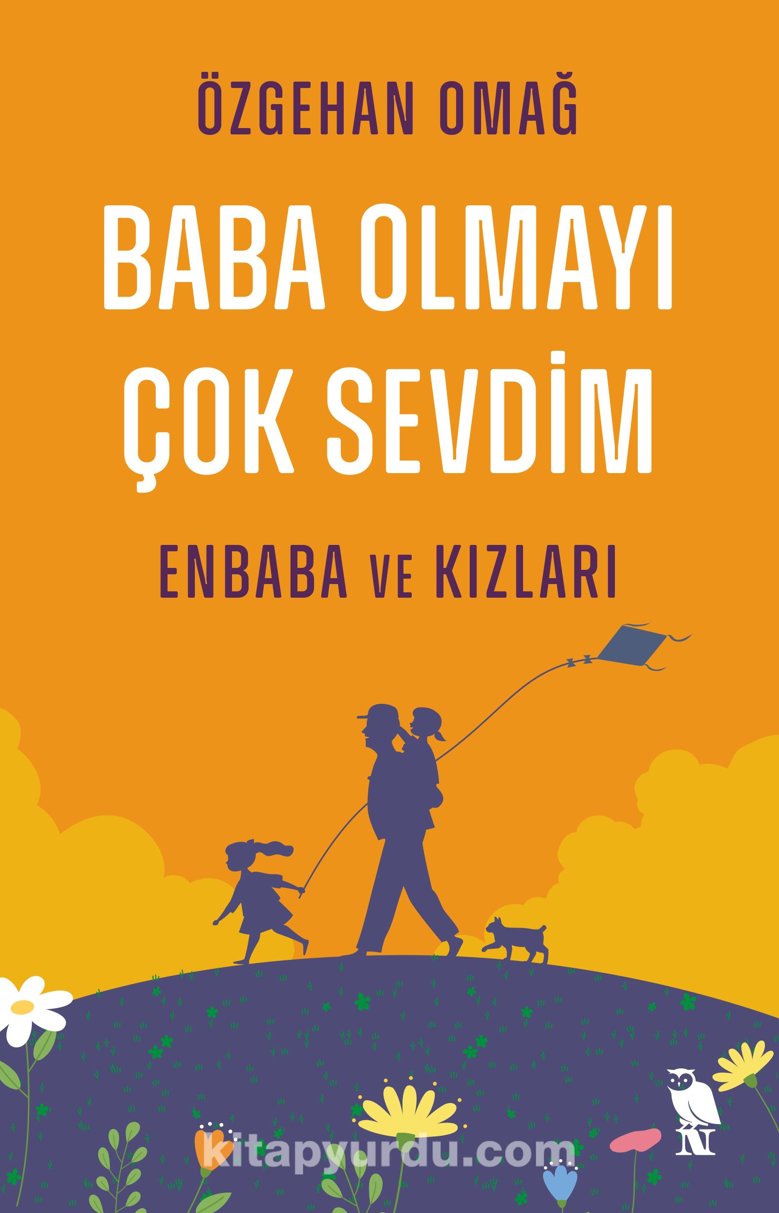 Baba Olmayı Çok Sevdim & Enbaba ve Kızları