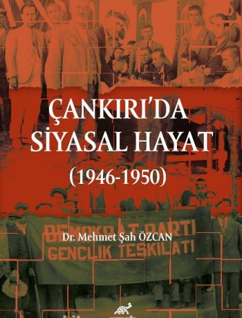 Çankırı’da Siyasal Hayat (1946-1950)