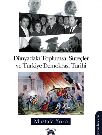Dünyadaki Toplumsal Süreçler ve Türkiye Demokrasi Tarihi