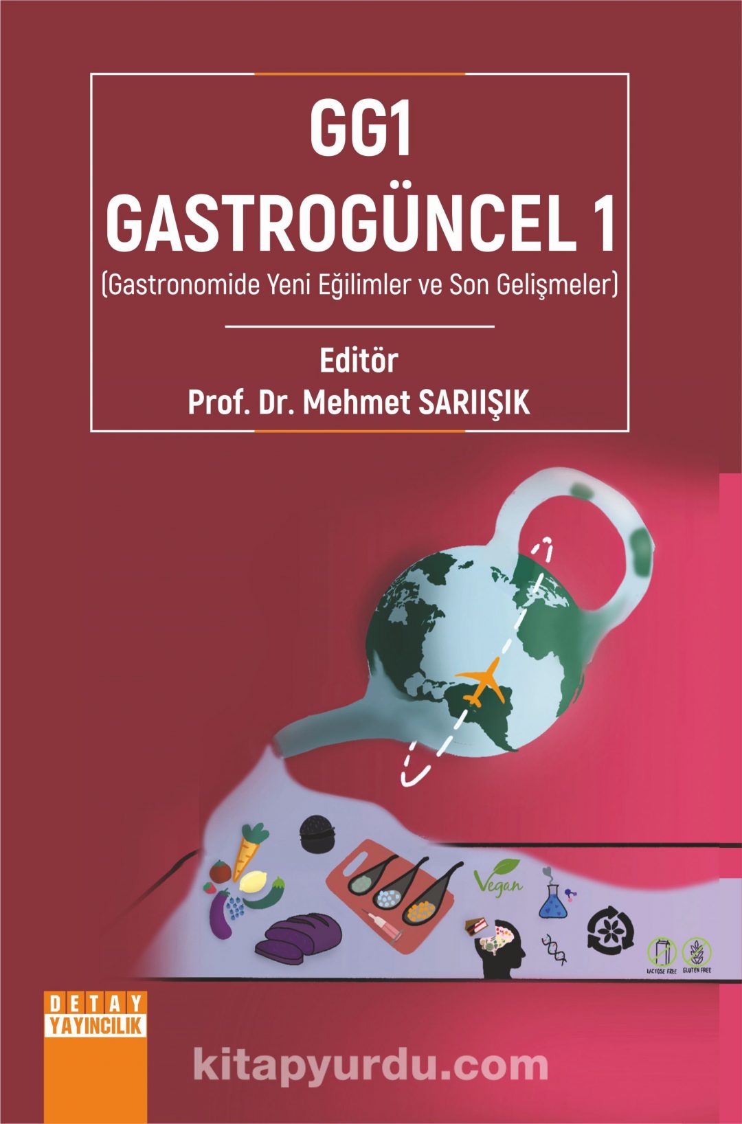 GG1-Gastrogüncel 1 (Gastronomide Yeni Eğilimler ve Son Gelişmeler)