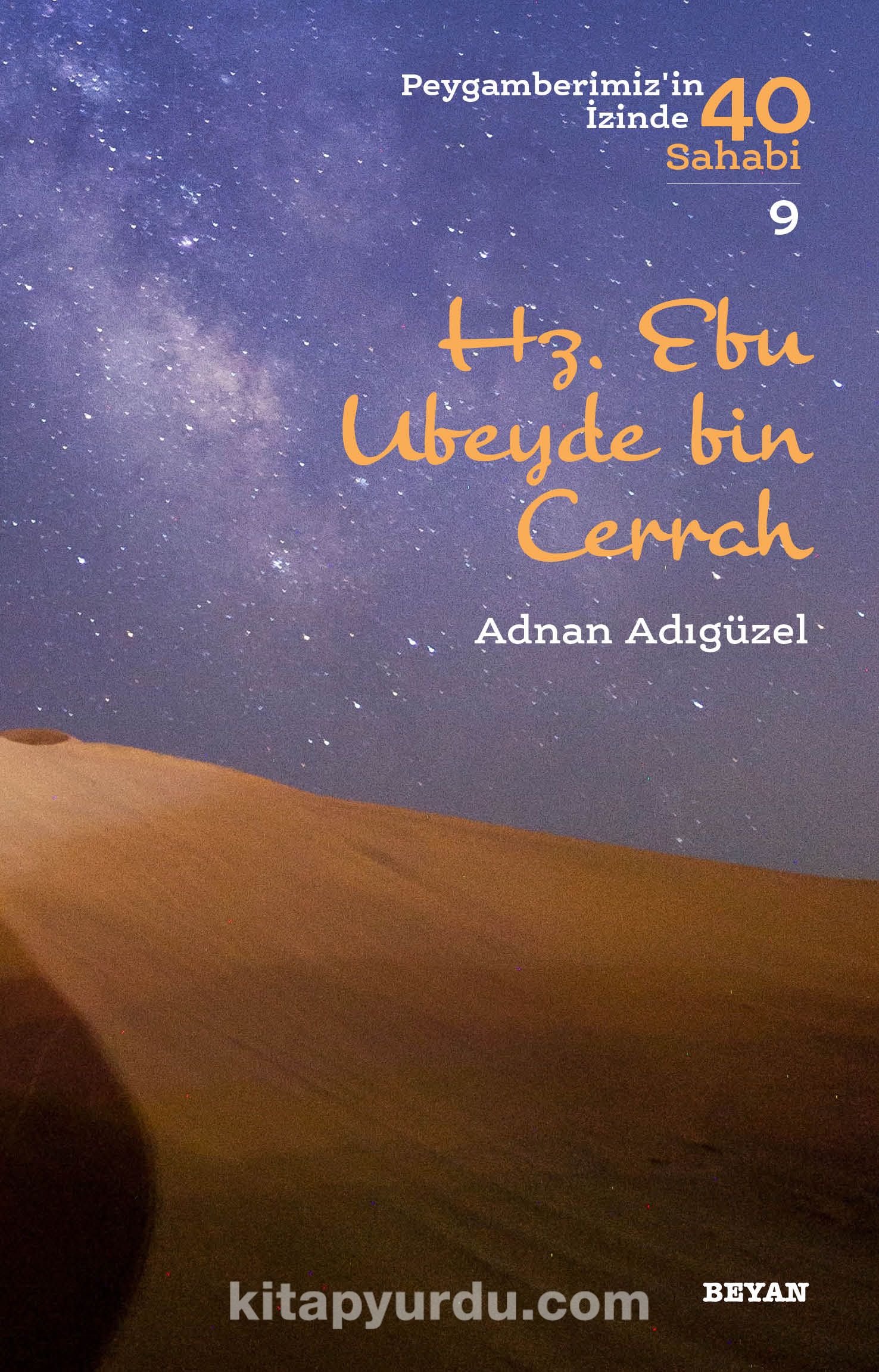 Hz. Ebu Ubeyde bin Cerrah (Peygamberimiz'in İzinde 40 Sahabi 9)