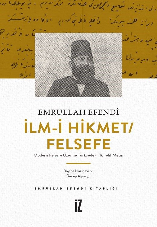 İlm-i Hikmet / Felsefe & Modern Felsefe Üzerine Türkçedeki İlk Telif Metin
