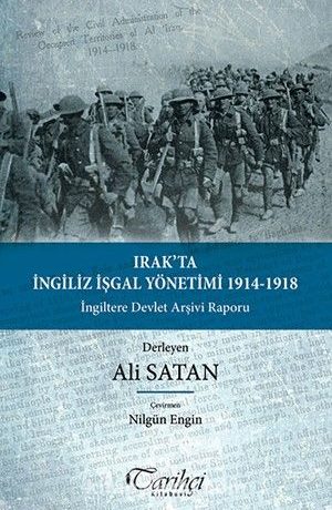 Irak'ta İngiliz İşgal Yönetimi 1914-1918 & İngiltere Devlet Arşivi Raporu