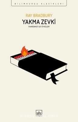 Yakma Zevki & Fahrenheit 451 Öyküleri