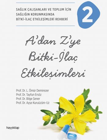 A’dan Z’ye Bitki-İlaç Etkileşimleri 2