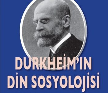 Durkheim’in Din Sosyolojisi